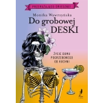 Do grobowej deski