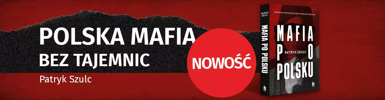 Polska mafia bez tajemnic - Nowość! Polska mafia bez tajemnic - Nowość!