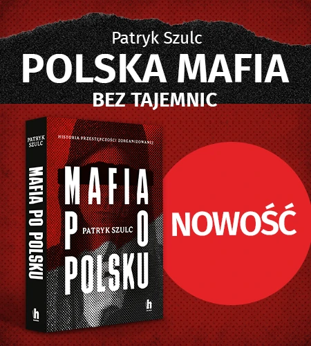 Polska mafia bez tajemnic - Nowość! Polska mafia bez tajemnic - Nowość!