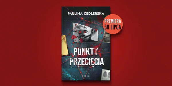 Punkt przecięcia - nowość Pauliny Cederskiej