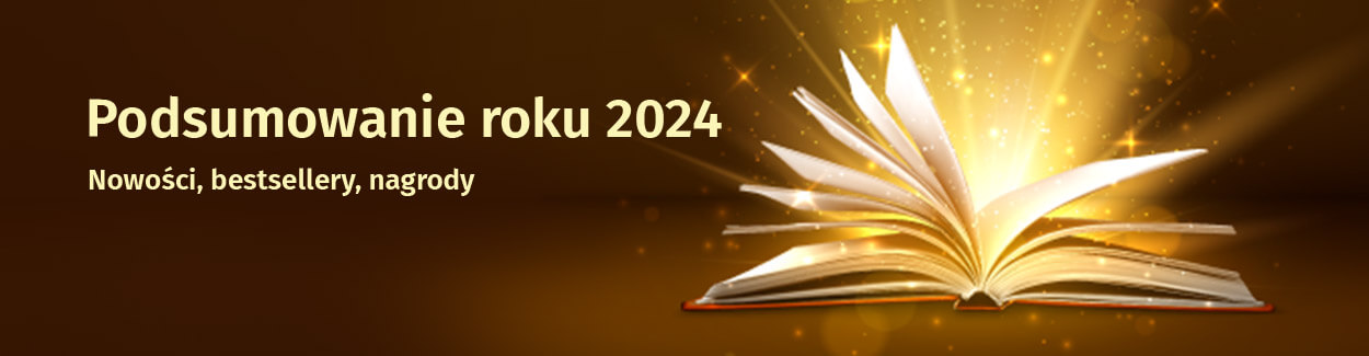 Podsumowanie literackie roku 2024 Podsumowanie literackie roku 2024