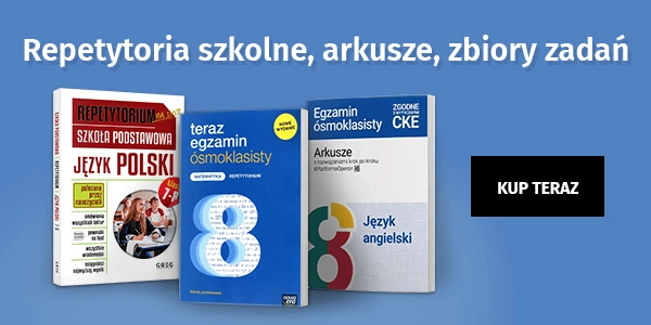 Repetytoria, arkusze, zbiory zadań do matury i egzaminu ósmoklasisty